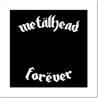 Metalhead Forever Posters and Art